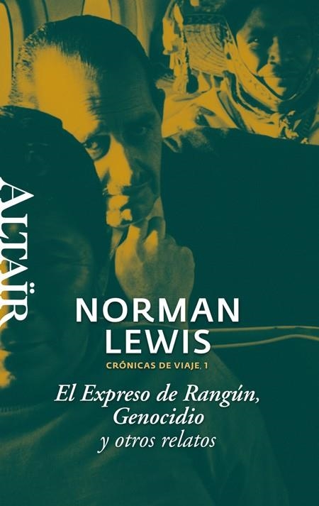 EXPRESO DE RANGUN, GENOCIDIO Y OTROS RELATOS | 9788493755508 | LEWIS, NORMAN