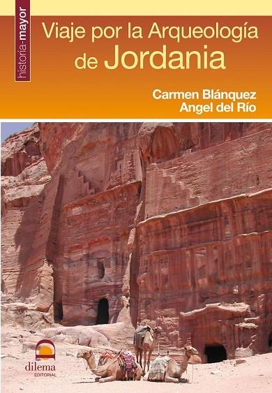 VIAJE POR LA ARQUEOLOGIA DE JORDANIA | 9788498271805 | BLANQUEZ, CARMEN - RIO, ANGEL DEL