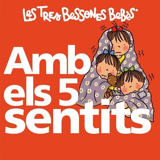 AMB ELS 5 SENTITS TRES BESSONES BEBES | 9788492419760 | CAPDEVILA, ROSER