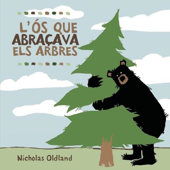 OS QUE ABRAÇAVA ELS ARBRES, L | 9788495987723 | OLDLAND, NICHOLAS