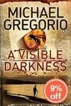 VISIBLE DARKNESS, A | 9780571237890 | GREGORIO, MICHAEL