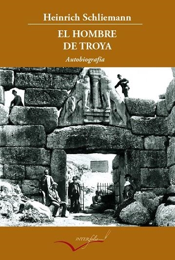 HOMBRE DE TROYA, EL | 9788493769413 | SCHILEMANN, HEINRICH