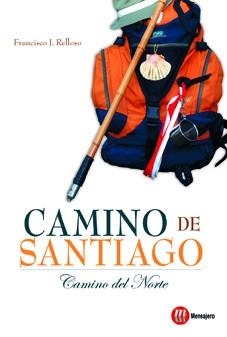 CAMINO DE SANTIAGO, CAMINO DEL NORTE | 9788427130968 | RELLOSO, FRANCISCO J