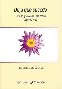 DEJA QUE SUCEDA | 9788495919502 | OTERO DE LA ROSA, LUIS