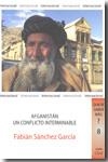 AFGANISTAN UN CONFLICTO INTERMINABLE | 9788492814275 | SANCHEZ GARCIA FABIAN