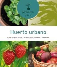 HUERTO URBANO JARDINERIA FACIL | 9788480166850 | AAVV