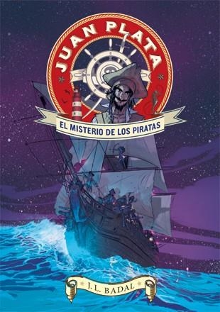 JUAN PLATA EL MISTERIO DE LOS PIRATAS | 9788424647643 | BADAL, JOSEP LLUIS