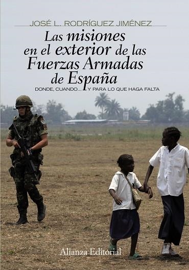 MISISIONES EN EL EXTERIOR DE LAS FUERZAS ARMADAS DE ESPAÑA | 9788420693910 | RODRÍGUEZ JIMÉNEZ, JOSÉ LUIS