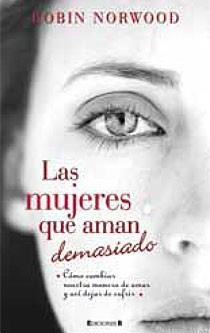 MUJERES QUE AMAN DEMASIADO, LAS | 9788466644617 | NORWOOD, ROBIN