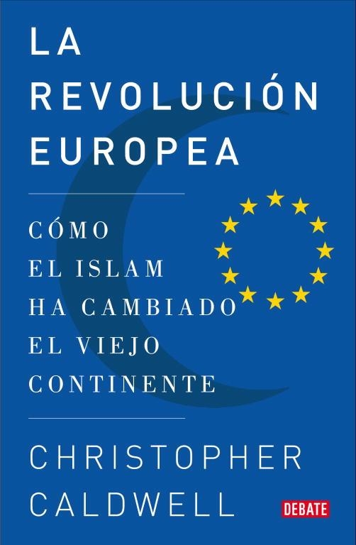 REVOLUCIÓN EUROPEA, LA | 9788483068502 | CALDWELL, CHRISTOPHER