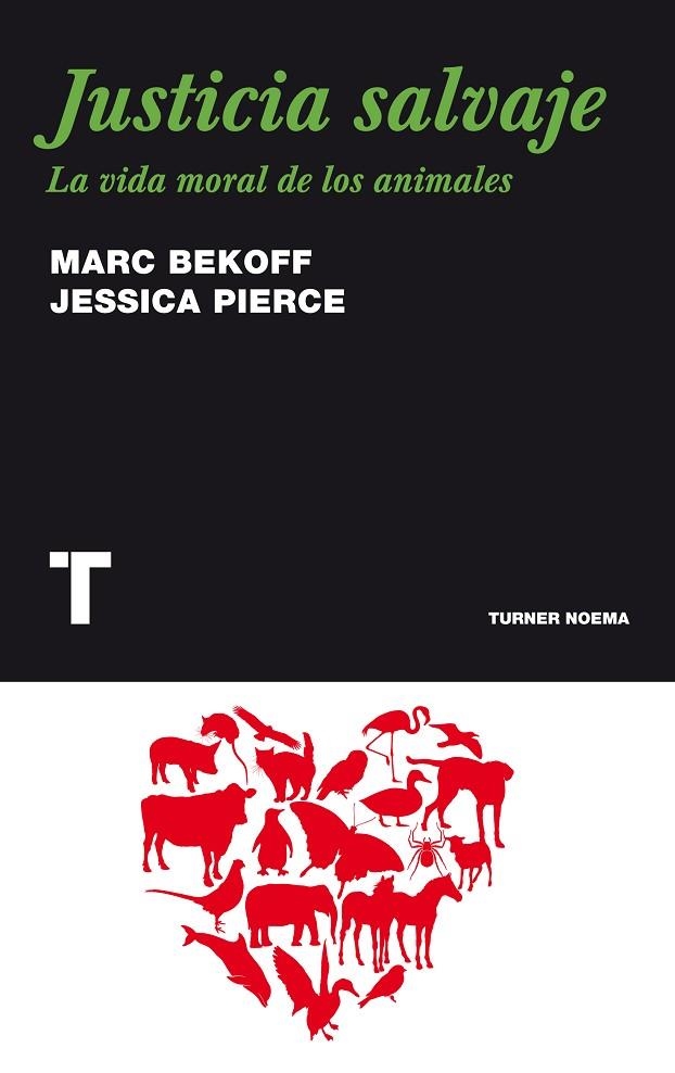 JUSTICIA SALVAJE LA VIDA MORAL DE LOS ANIMALES | 9788475069227 | BEKOFF, MARC