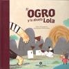 OGRO Y LA ABUELA LOLA, EL | 9788484526216 | MANSO, ANNA