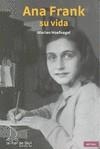 ANA FRANK, SU VIDA | 9788493716554 | MARIAN HOEFNAGEL