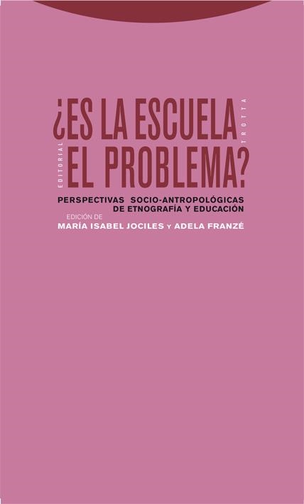 ES LA ESCUELA EL PROBLEMA? : PERSPECTIVAS SOCIO-ANTROPOLOGI | 9788498790078 | JOCILES RUBIO, MARIA ISABEL