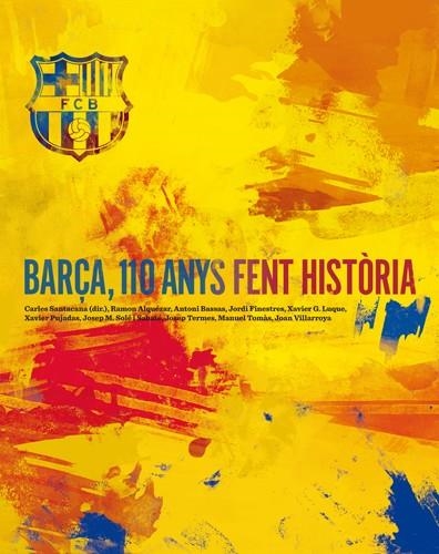 BARÇA, 110 ANYS FENT HISTÒRIA | 9788492758821 | SANTACANA, CARLES (ED.)