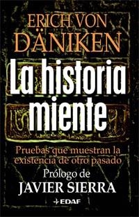 HISTORIA MIENTE, LA | 9788441421790 | DÄNIKEN, ERICH VON