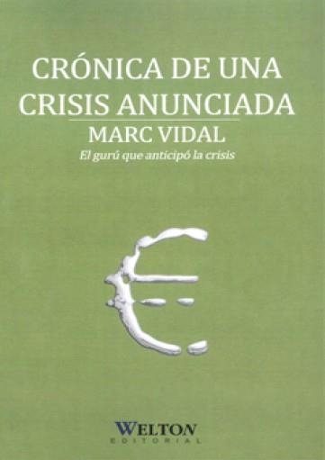 CRÓNICA DE UNA CRISIS ANUNCIADA | 9788461304646 | VIDAL, MARC