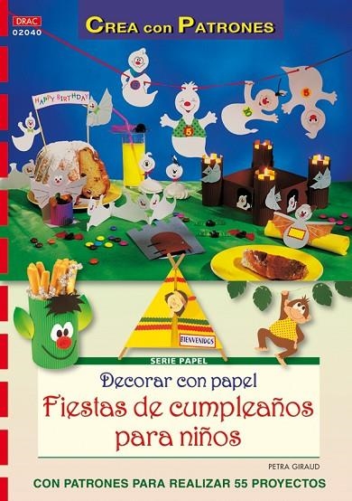 DECORAR CON PAPEL FIESTAS DE CUMPLEAÑOS PARA NIÑOS | 9788498741186 | GIRAUD,PETRA