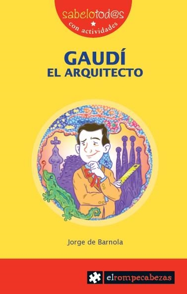 GAUDÍ, EL ARQUITECTO | 9788496751866 | BARNOLA NAVARRO, JORGE DE