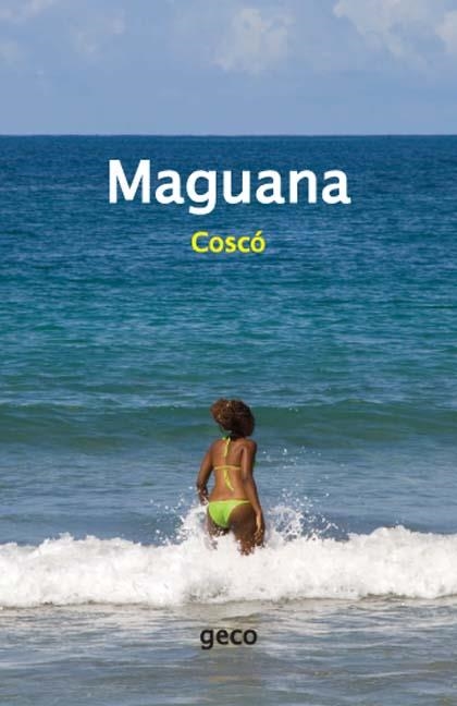 MAGUANA, LA PLAYA DE BARACOA | 9788461323838 | COSCÓ