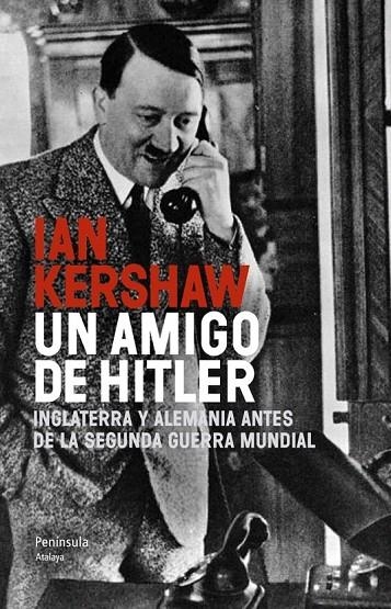 AMIGO DE HITLER, UN | 9788499422091 | KERSHAW, IAN