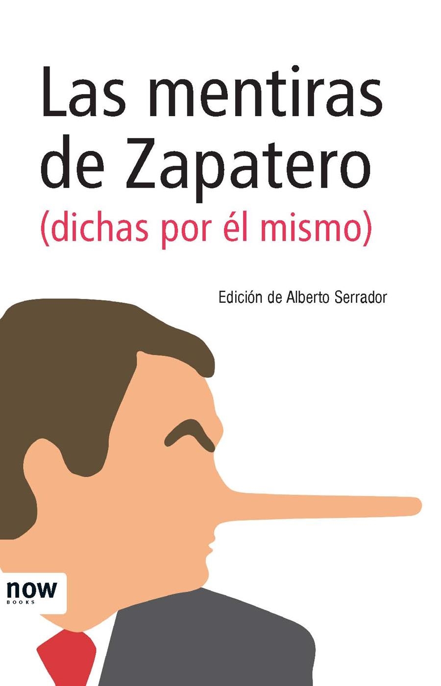 MENTIRAS DE ZAPATERO, LAS | 9788493768287 | SERRADOR,ALBERTO