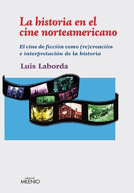 HISTORIA EN EL CINE NORTEAMERICANO, LA | 9788497433839 | LABORDA ORIBES, LUIS