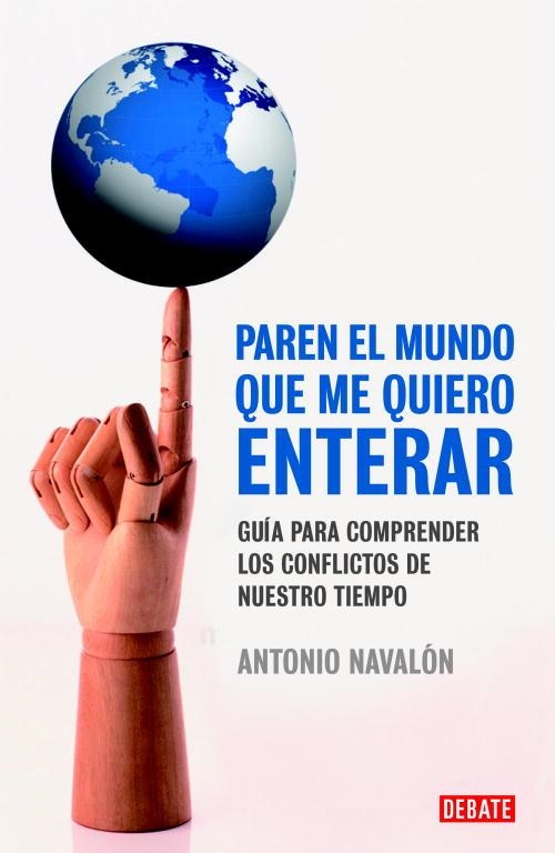 PAREN EL MUNDO QUE ME QUIERO ENTERAR | 9788483069080 | NAVALON, ANTONIO