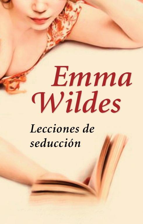 LECCIONES DE SEDUCCION | 9788401383021 | WILDES, EMMA