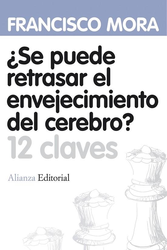 SE PUEDE RETRASAR EL ENVEJECIMIENTO DEL CEREBRO? | 9788420664620 | MORA, FRANCISCO