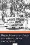 REPUBLICANISMO CIVICO, SOCIALISMO DE LOS CIUDADANOS | 9788484833208 | GONZALEZ CARRILLO, ANTONIO / COLOMER, JOSE LUIS