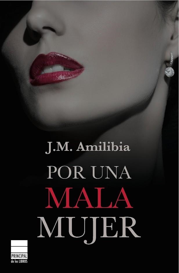 POR UNA MALA MUJER | 9788493859497 | AMILIBIA, JESÚS MARÍA