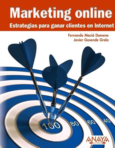 MARKETING ONLINE.ESTRATEGIAS PARA GANAR CLIENTES EN INTERNET | 9788441527645 | MACIÁ DOMENE, FERNANDO/GOSENDE GRELA, JAVIER