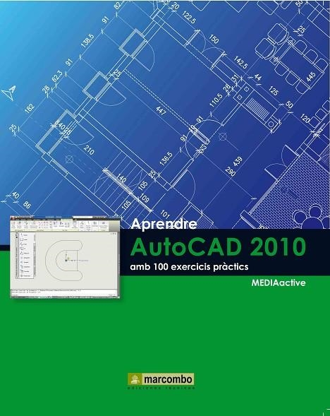 APRENDRE AUTOCAD 2010 AMB 100 EXERCICIS PRACTICS | 9788426716361 | MEDIAACTIVE