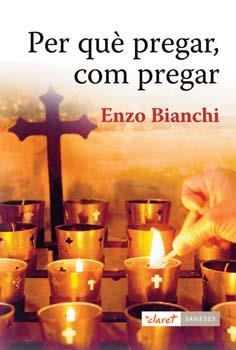 PER QUE PREGAR COM PREGAR | 9788498463804 | BIANCHI, ENZO