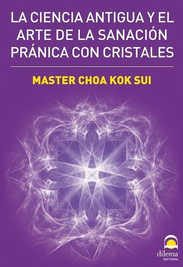 CIENCIA ANTIGUA Y EL ARTE DE LA SANACION PRANICA CON, LA | 9788498271744 | CHOA KOK SUI, MASTER