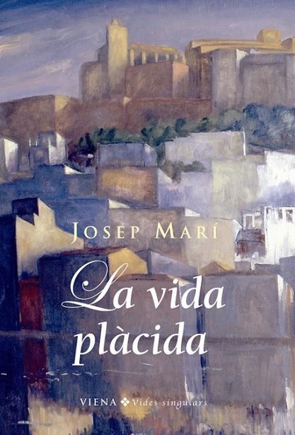 VIDA PLACIDA, LA | 9788483305959 | MARI, JOSEP