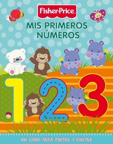 MIS PRIMEROS NUMEROS | 9788401902000 | FISHER PRICE