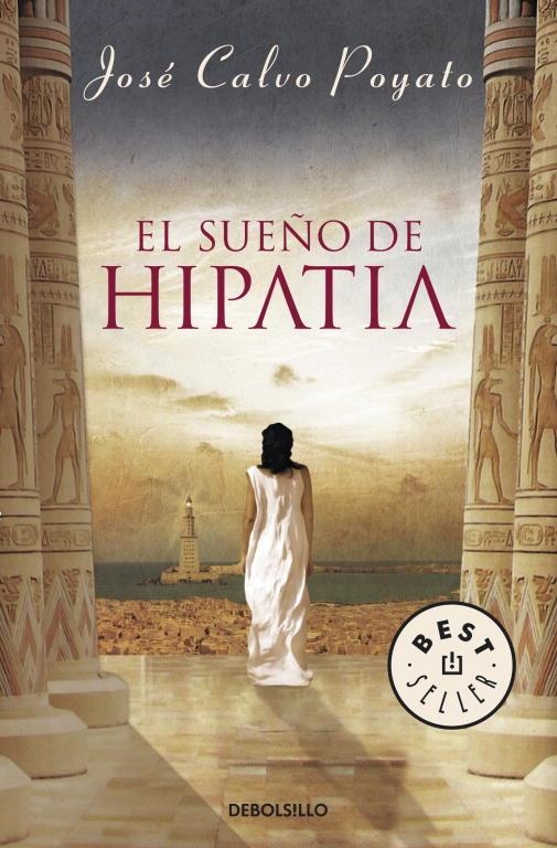 SUEÑO DE HIPATIA, EL | 9788499083414 | CALVO POYATO, JOSE