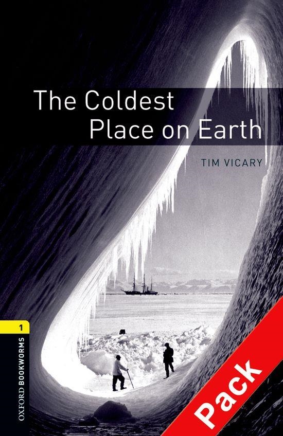 COLDEST PLACE ON EARTH, THE (BOOKWORMS, 1 +CD) | 9780194788717 | VICARY, TIM