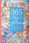 365 IDEAS PARA PINTAR Y DIBUJAR | 9781409516170 | WATT, FIONA