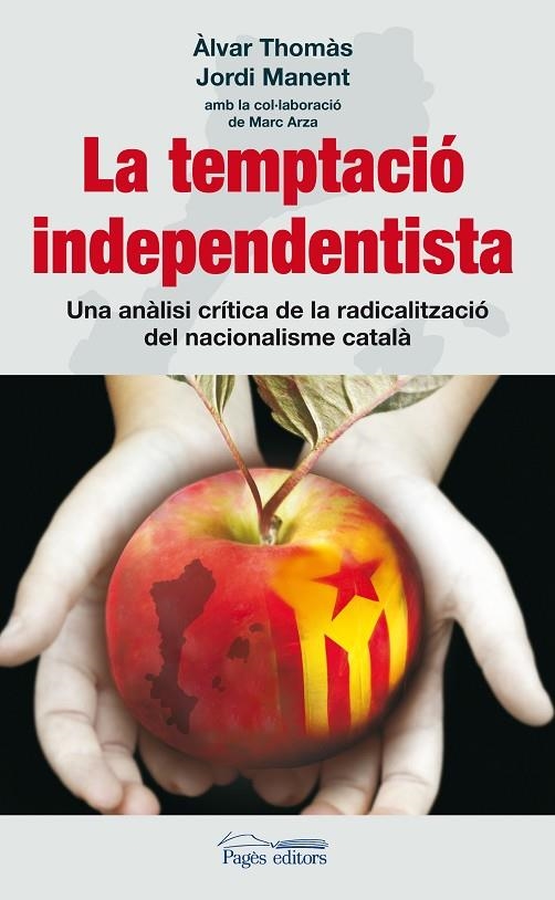 TEMPTACIO INDEPENDENTISTA, LA | 9788497799829 | THOMAS, ALVAR/MANENT, JORDI