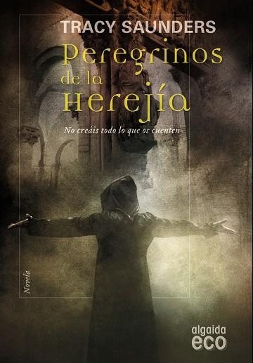 PEREGRINOS DE LA HEREJIA | 9788498774757 | SAUNDERS, TRACY