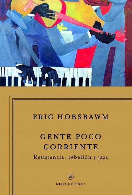 GENTE POCO CORRIENTE | 9788498925340 | HOBSBAWM, ERIC