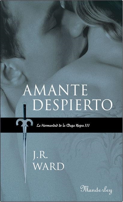 AMANTE DESPIERTO | 9788483652039 | WARD, J.R.