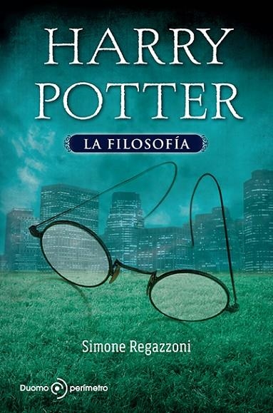 HARRY POTTER, LA FILOSOFIA | 9788492723706 | REGAZZONI, SIMONE