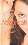 ABZURDAH | 9788492687183 | LATINI, CIELO