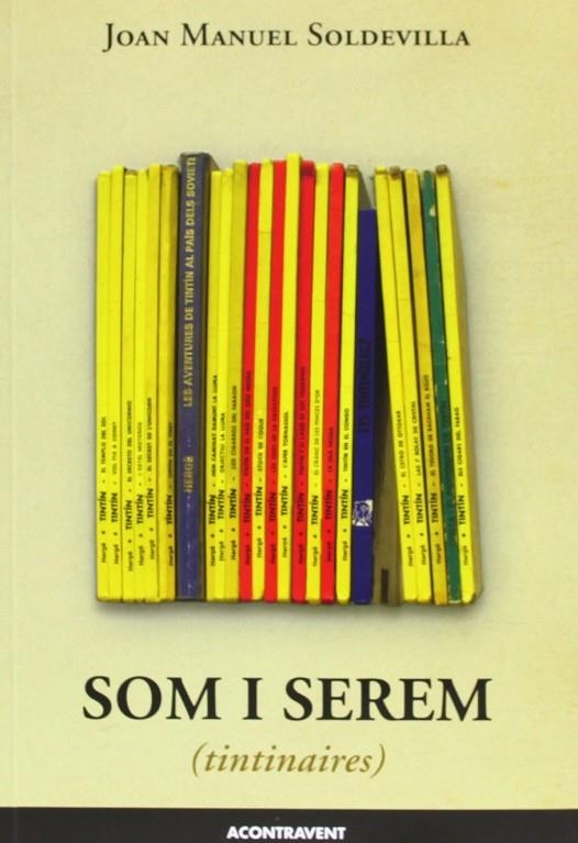 SOM I SEREM TINTINAIRES | 9788415720072 | SOLDEVILLA, JOAN MANEL