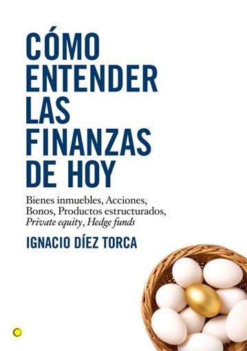 COMO ENTENDER LAS FINANZAS DE HOY | 9788495348548 | DIEZ TORCA, IGNACIO