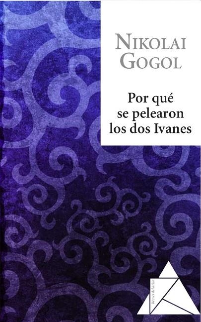 POR QUE SE PELEARON LOS DOS IVANES | 9788493780968 | GOGOL, NIKOLAI